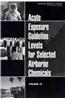 Acute Exposure Guideline Levels for Selected Airborne Chemicals: Volume 10