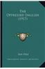The Oppressed English (1917) the Oppressed English (1917)