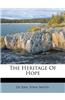 The Heritage of Hope