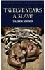 Twelve Years a Slave: Including; Narrative of the Life of Frederick Douglass