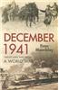 December 1941: Twelve Days That Began a World War