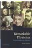 Remarkable Physicists