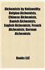 Alchemists by Nationality: Belgian Alchemists, Chinese Alchemists, Danish Alchemists, English Alchemists, French Alchemists, German Alchemists