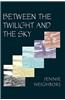 Between the Twilight and the Sky