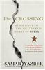 The Crossing: My Journey to the Shattered Heart of Syria