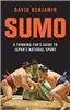 Sumo: A Thinking Fan's Guide to Japan's National Sport