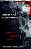 Anger and Forgiveness: Resentment, Generosity, Justice