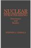 Nuclear Strategizing: Deterrence and Reality