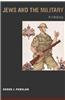 Jews and the Military: A History