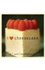 I Love Cheesecake
