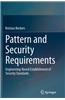 Pattern and Security Requirements: Engineering-Based Establishment of Security Standards