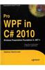 Pro Wpf In C# 2010: Windows Presentation Foundation In .Net 4