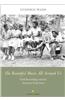 The Beautiful Music All Around Us: Field Recordings and the American Experience [With CD (Audio)]