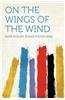 On the Wings of the Wind