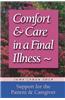 Comfort & Care in a Final Illness: Support for the Patient & Caregiver