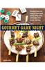 Gourmet Game Night: Bite-Sized, Mess-Free Eating for Board-Game Parties, Bridge Clubs, Poker Nights, Book Groups, and More