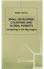 Small Developing Countries and Global Markets: Competing in the Big League