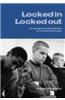 Locked in - Locked Out