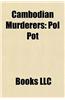 Cambodian Murderers: Pol Pot