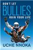 Don't Let Bullies Ruin Your Life
