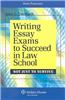 Writing Essay Exams to Succeed in Law School (Not Just to Survive)