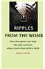 Ripples from the Womb