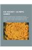 Ice Hockey - Olympic Games: Canadian Olympics Coach, Ice Hockey at the 2010 Winter Olympics, National Team Seasons, Olympic Ice Hockey Venues, Oly
