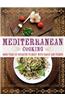 Mediterranean Cooking: More Than 150 Favorites to Enjoy with Family and Friends