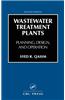 Wastewater Treatment Plants: Planning, Design, and Operation