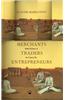 Merchants, Traders, Entrepreneurs: Indian Business In The Colonial Era