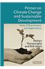 Primer on Climate Change and Sustainable Development: Facts, Policy Analysis, and Applications