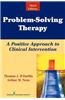 Problem-Soving Therapy: A Positive Approach to Clinical Intervention