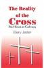Reality of the Cross: Six Hours at Calvary