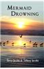 Mermaid Drowning