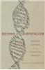Beyond Biofatalism: Human Nature for an Evolving World