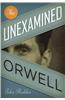 The Unexamined Orwell