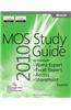 Mos 2010 Study Guide for Microsoft Word Expert, Excel Expert, Access, and Sharepoint Exams
