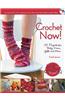 Crochet Now!: 29 Projects for Baby, Home, Gifts and More [With DVD]
