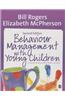 Behaviour Management with Young Children: Crucial First Steps with Children 3-7 Years