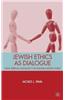 Jewish Ethics as Dialogue