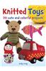 Knitted Toys: 20 Cute and Colorful Projects
