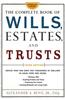 The Complete Book of Wills, Estates & Trusts