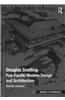 Douglas Snelling: Pan-Pacific Modern Design and Architecture