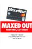 Maxed Out
