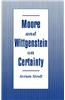 Moore and Wittgenstein on Certainty