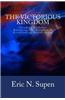 The Victorious Kingdom: Invading Darkness, Releasing the Kingdom and Establishing Divine Order