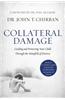 Collateral Damage: Guiding and Protecting Your Child Through the Minefield of Divorce