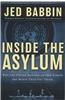 Inside the Asylum: Why the UN and Old Europe Are Worse Than You Think