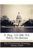 S. Hrg. 112-496: U.S. Policy on Burma