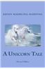 A Unicorn Tale: (Revised Edition)